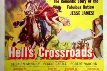 Classic Old Movie : Hell’s Crossroads 1957